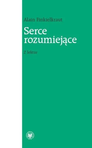 Serce rozumiejące. Z lektur - Marian Marzyński - książka