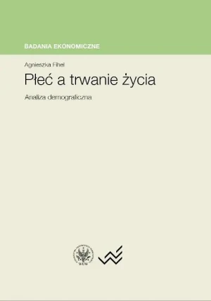 Płeć a trwanie życia. Analiza demograficzna - Fihel Agnieszka - książka