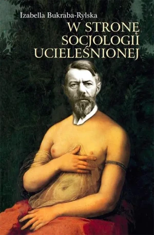 W stronę socjologii ucieleśnionej - Inga Juszczak - książka