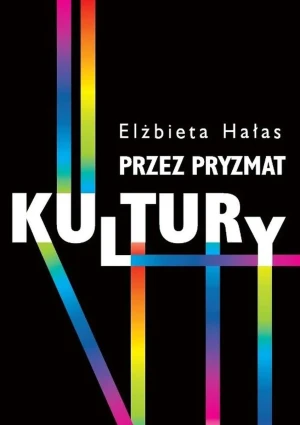 Przez pryzmat kultury - Elżbieta Hałas - książka