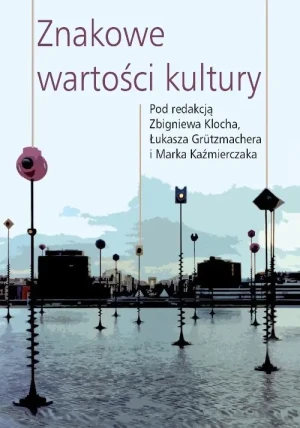 Znakowe wartości kultury - Praca Zbiorowa - książka
