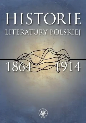 Historie literatury polskiej 1864-1914 -  - książka