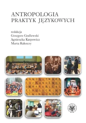 Antropologia praktyk językowych -  - książka