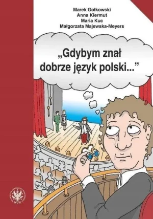 Gdybym znał dobrze język polski... - praca zbiorowa - książka