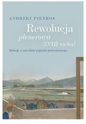 Rewolucja plenerowa XVIII wieku? - Andrzej Pieńkos - książka
