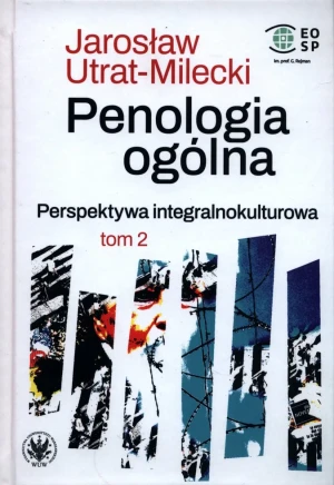 Penologia ogólna. Perspektywa integralnokulturowa. Tom 2 - Jarosław Utrat-Milecki - książka
