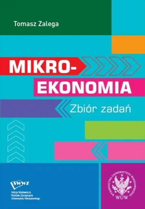 Mikroekonomia. Zbiór zadań - Tomasz Zalega - książka