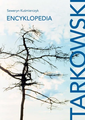 Tarkowski. Encyklopedia - Seweryn Kuśmierczyk - książka