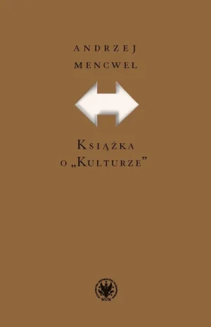 Książka o "Kulturze” - Andrzej Mencwel - książka