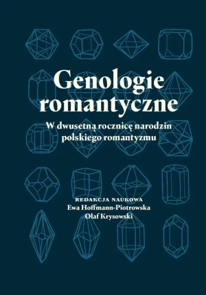 Genologie romantyczne - w dwusetną rocznicę narodzin polskiego romantyzmu - praca zbiorowa - książka