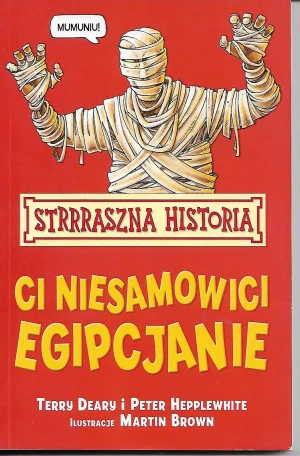 Strrraszna Historia Ci niesamowici Egipcjanie - Terry Deary - książka