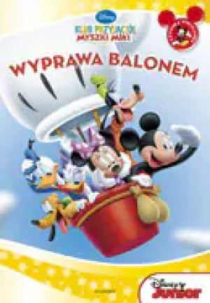 Klub przyjaciół Myszki Miki. Wyprawa balonem - praca zbiorowa - książka