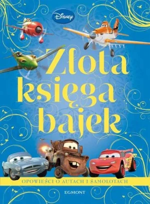 Złota księga bajek. Opowieści o autach i samolotach - praca zbiorowa - książka