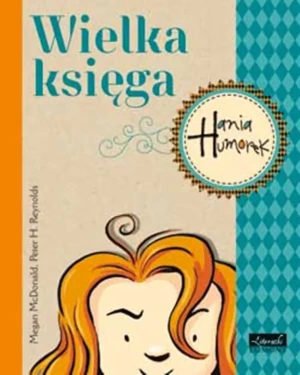 Hania Humorek. Wielka księga - Megan McDonald - książka