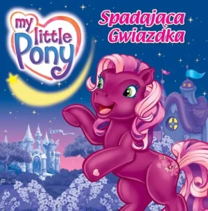 Mój kucyk Pony. Spadająca gwiazda - Opracowanie zbiorowe - książka