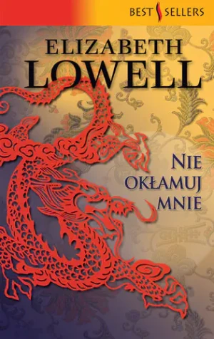 Nie okłamuj mnie - Elizabeth Lowell - książka