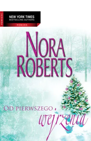 Od pierwszego wejrzenia - Nora Roberts - książka