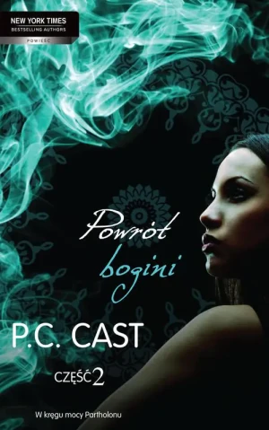 Powrót bogini. Część 2 - Cast P.C. - książka