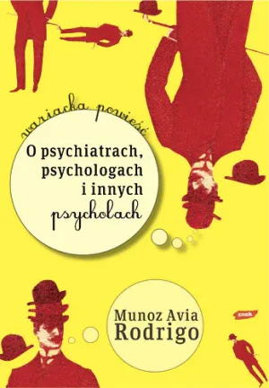 O psychiatrach, psychologach i innych psychozach - Avua Munoz Rodrigo - książka