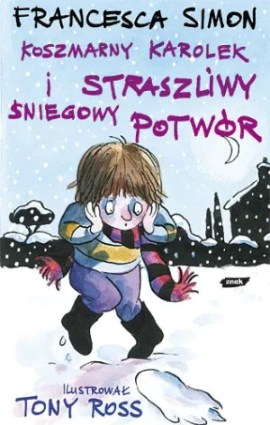 Koszmarny Karolek i Straszliwy Śniegowy Potwór - Francesca Simon - książka