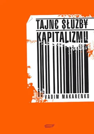 TAJNE SŁUŻBY KAPITALIZMU - VADIM MAKARENKO - książka