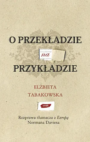 O przekładzie na przykładzie - Tabakowska Elżbieta - książka
