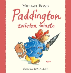 Paddington zwiedza miasto - Bond Michael - książka