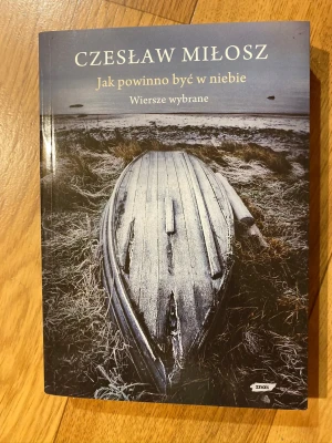 Jak powinno być w niebie Wiersze wybrane - Czesław Miłosz - książka