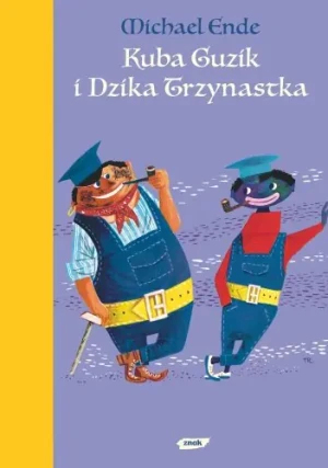 Kuba Guzik i Dzika Trzynastka - Michael Ende - książka