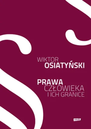 Prawa człowieka i ich granice - Osiatyński Wiktor - książka