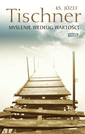 Myślenie według wartości - ks. Józef Tischner - książka