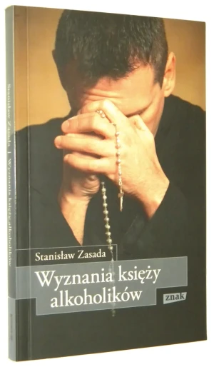 Wyznania księży alkoholików - Stanisław Zasada - książka