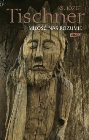 Miłość nas rozumie - Józef Tischner - książka