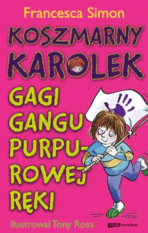 Koszmarny Karolek Gagi Gangu Purpurowej Ręki - Simon Francesca - książka