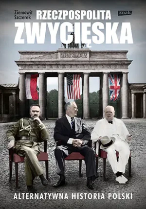 Rzeczpospolita zwycięska - Szczerek Ziemowit - książka