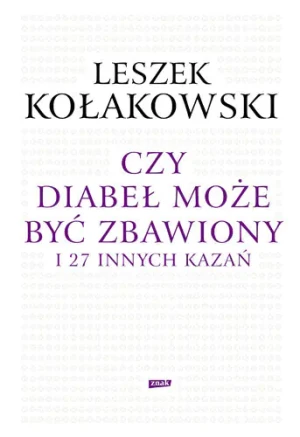 Czy diabeł może być zbawiony i 27 innych kazań - Kołakowski Leszek - książka
