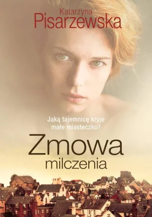 Zmowa milczenia - Katarzyna Pisarzewska - książka