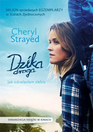 Dzika droga. Jak odnalazłam siebie - Cheryl Strayed - książka