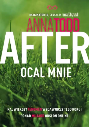 After. Tom 3. Ocal mnie - Anna Todd - książka