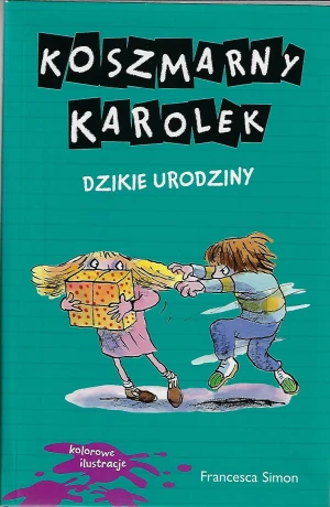 Koszmarny Karolek Dzikie urodziny - Simon Francesca - książka