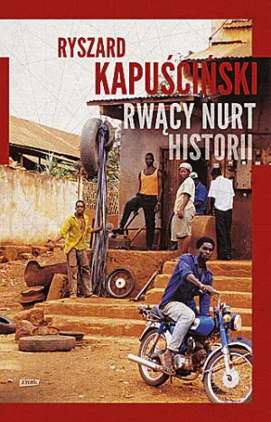 Rwący nurt historii - Kapuściński Ryszard,  Strączek Krystyna - książka