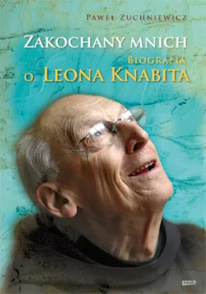 Zakochany Mnich. Biografia O. Leona Knabita - Taylor Jenkins Reid - książka