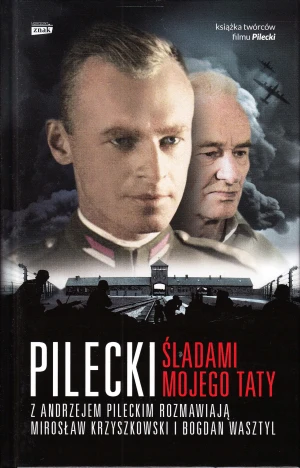 Pilecki. Śladami mojego taty - Mirosław Krzyszkowski, Bogdan Wasztyl - książka