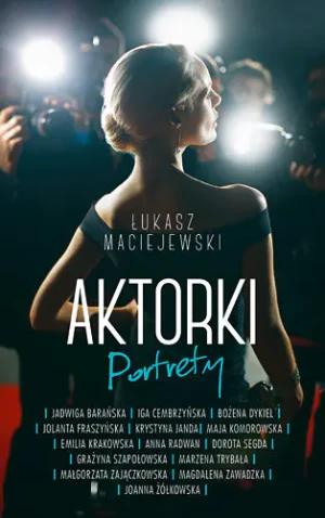 Aktorki. Portrety - Łukasz Maciejewski - książka