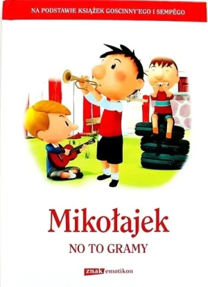 Mikołajek no to gramy - W opisie, Jean-Jacques Sempé, René Goscinny, Emman - książka