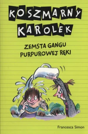 Koszmarny Karolek. Zemsta Gangu...w 2016 - Francesca Simon - książka