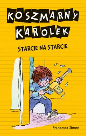 Koszmarny Karolek. Starcie na starcie - Francesca Simon - książka