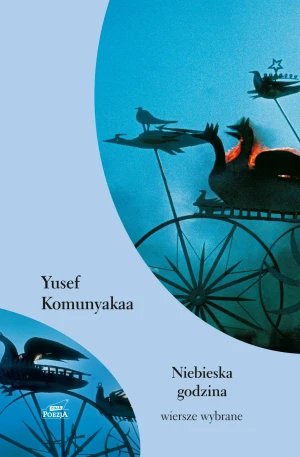 Niebieska godzina - Yusef Komunyakaa, Katarzyna Jakubiak - książka
