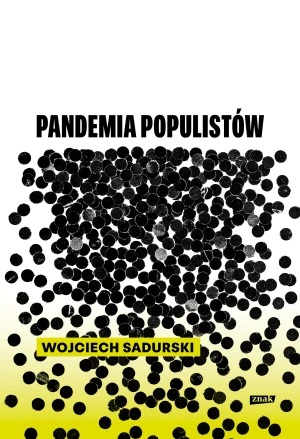 Pandemia populistów - Wojciech Sadurski, Anna Wójcik - książka