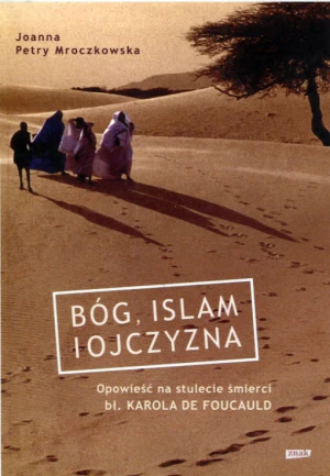 Bóg, islam i ojczyzna - Joanna Petry- Mroczkowska - książka
